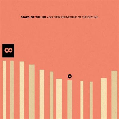 Stars of the Lid - And Their Refinement of the Decline 漂浮於寧靜夜空的 ambient 音樂